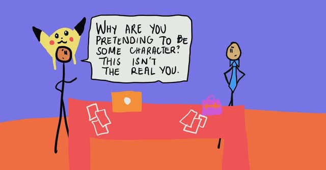 Two stick figures in conference room, one in a Pikachu hat, the other in a tie: "Pikachu: Why are you pretending to be some character? This isn't the real you."