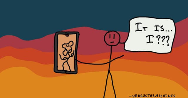 Stick figure looking at reflection on phone screen, confused, saying “It is… I???” — captioned “versus the machines” on colorful background.