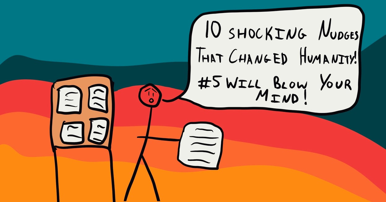 A stick figure proclaiming, “10 shocking nudges that changed humanity! #5 will blow your mind!”
